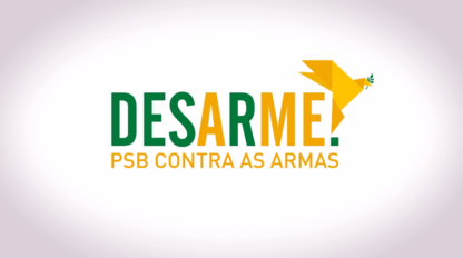 Carlos Siqueira – Campanha: Desarme – PSB Contra as Armas